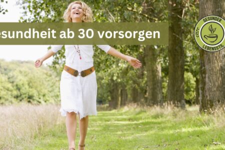 Gesundheit ab 30 vorsorgen