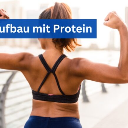 Muskelaufbau Protein – So unterstützt Eiweiß deinen Muskelaufbau